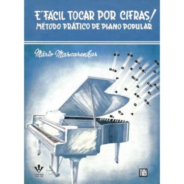 Imagem de É Fácil Tocar Por Cifras!. Método Prático de Piano Popular