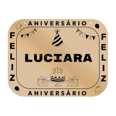 Imagem de Placa Feliz Aniversário Luciara em MDF, 19x14 cm, com 2 Furos para Pendurar