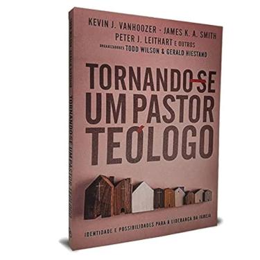 Imagem de Livro Tornando-Se Um Pastor Teologo Tod W E Kevin V Ultimato