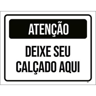 Imagem de Placa Sinalização - Atenção Deixe Calçado Aqui 18X23 - Sinalizo
