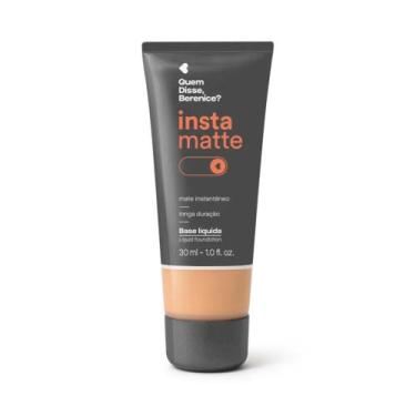Imagem de Base Líquida Instamatte Quem Disse, Berenice 30ml - Maquiagem , Cor 21