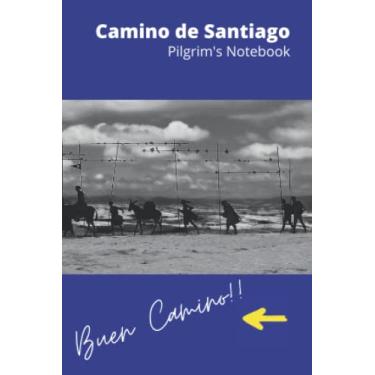 Imagem de Camino de Santiago Journal: Pilgrim's Notebook: Diary and preparation for the Way of St. James to Santiago de Compostela with stages and albergues (hostels) information