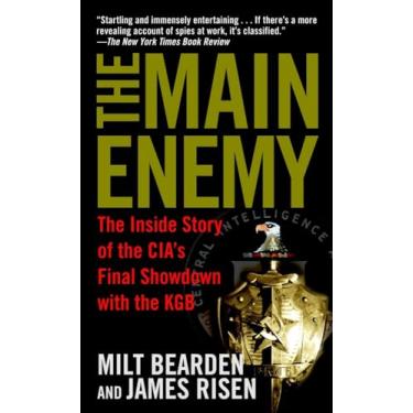Imagem de The Main Enemy: The Inside Story of the CIA's Final Showdown with the KGB