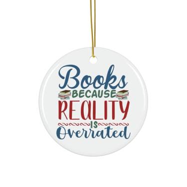 Imagem de Books Because Reality is Overrated Ornament, Decorações de Natal, Ornamento Círculo de 7,6 cm, Ornamento de Cerâmica