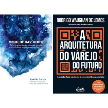 Imagem de Kit Medo De Dar Certo + A Arquitetura Do Varejo Do Futuro - Astral / G