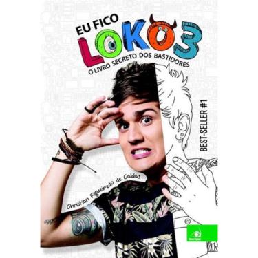 Imagem de Eu fico loko - vol. 3 - O livro secreto dos bastidores