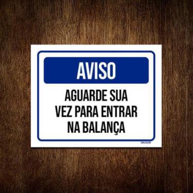 Imagem de Placa De Sinalização - Aviso Aguarde Sua Vez Balança 36X46