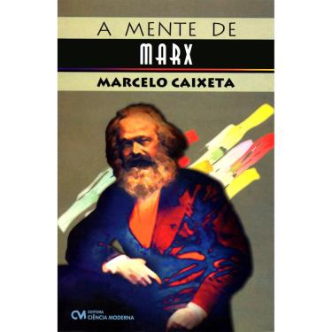 Imagem de Livro - A Mente de Marx - Marcelo Caixeta