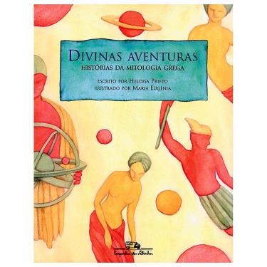 Imagem de Livro - Divinas Aventuras: Histórias da Mitologia Grega - Heloisa Prieto