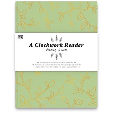 Imagem de A Clockwork Reader Reading Journal: Record Your Thoughts on Up to 100 Books. Personalize Each Entry with Your Own Un