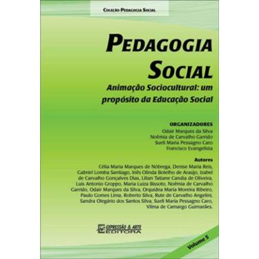Imagem de Pedagogia Social - Animaçao Sociocultural - Um Proposito Da Educaçao Social -  Vol. 5