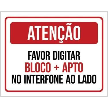Imagem de Kit 3 Placas Atenção Digitar Bloco Apto Interfone Ao Lado - Sinalizo