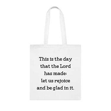 Imagem de This Is The Day That The Lord Has Made Let Us Rejoice And Be Glad In It Sacola, Sacola Engraçada, Bolsa de Ombro, Sacolas Reutilizáveis, Cesta de Natal de Aniversário, Branco