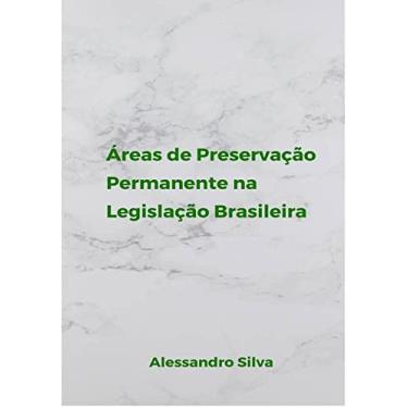 Imagem de Áreas de Preservação Permanente na Legislação Brasileira
