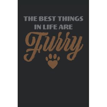 Imagem de The Best Things In Life Are Furry Journal: Dog Lovers Journal Notebook