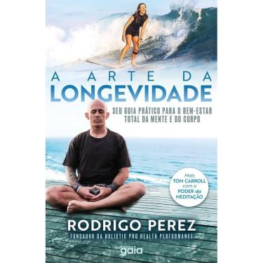 Imagem de A Arte Da Longevidade - Seu Guia Prático Para O Bem