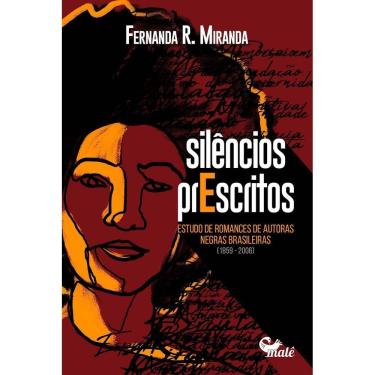 Imagem de Silêncios Prescritos: Estudo De Romances De Autoras Negras Brasileiras