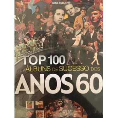 Imagem de TOP 100 Álbuns de sucessos dos anos 60 - ESCALA EDITORA - LAFONTE, 3