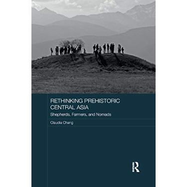 Imagem de Rethinking Prehistoric Central Asia: Shepherds, Farmers, and Nomads