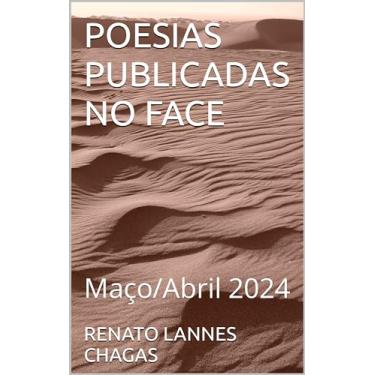 Imagem de POESIAS PUBLICADAS NO FACE: Maço/Abril 2024