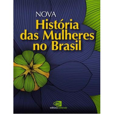 Imagem de Livro - Nova história das mulheres no Brasil