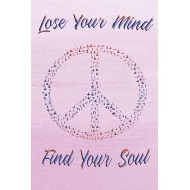 Imagem de Lose Your Mind Find Your Soul: Yoga Notebook Journal Pink Theme for Women ( 6x9 blank lined notebook, 110 pages) | Beautiful Journal to Write in | ... reflections | for Women Yoga Teachers.
