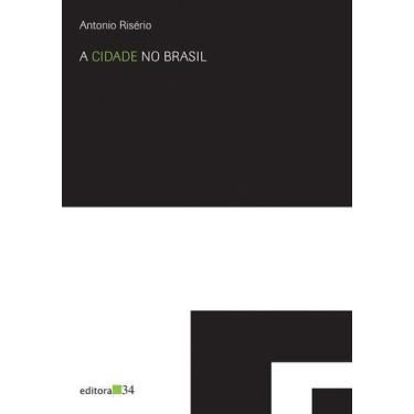 Imagem de Cidade no Brasil, A - EDITORA 34, Sortido