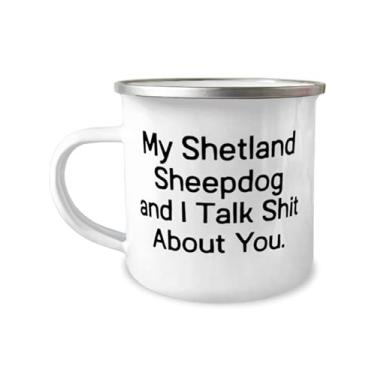 Imagem de My Shetland Sheepdog and I Talk Shit About You. Shetland Sheepdog Caneca de acampamento de 355 ml, presente de cachorro pastor Shetland, para amantes de animais de estimação