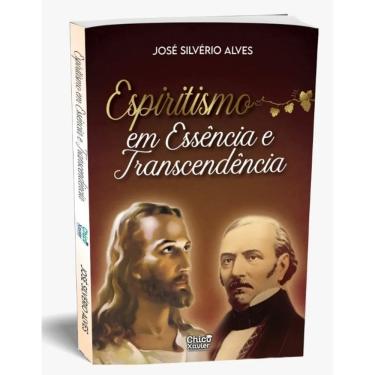 Imagem de Espiritismo em Essência e Transcendência