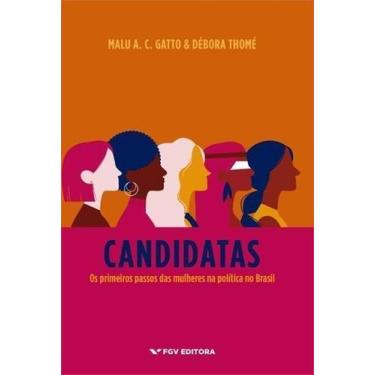 Imagem de Candidatas - Os primeiros passos das mulheres na política no Brasil - 