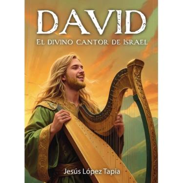 Imagem de DAVID El divino cantor de Israel - Espanhol