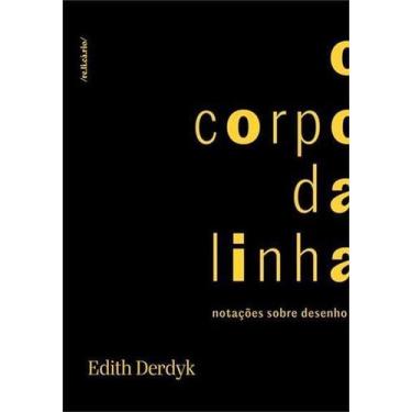 Imagem de O Corpo da Linha - Notações Sobre Desenho - RELICARIO, Sortido