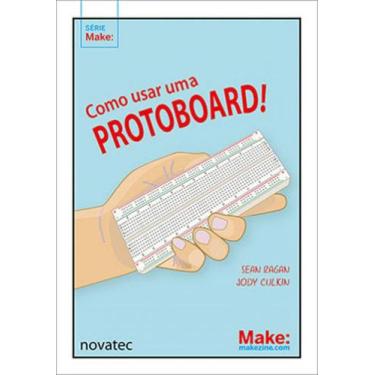 Imagem de Como usar uma protoboard! - NOVATEC