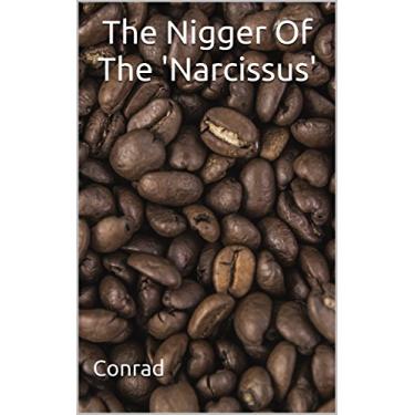 Imagem de The Nigger Of The 'Narcissus': (Annotated) (English Edition)