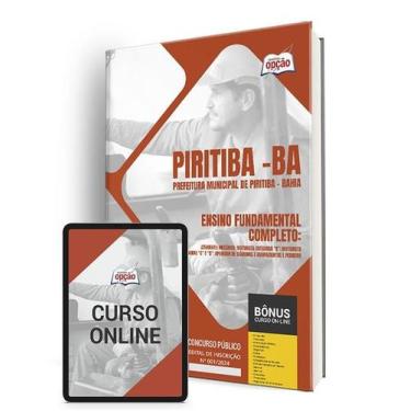 Imagem de Apostila Prefeitura de Piritiba - BA 2024 - Ensino Fundamental Complet
