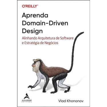 Imagem de Aprenda Domain-Driven Design: alinhando arquitetura de software e estratégia de negócios