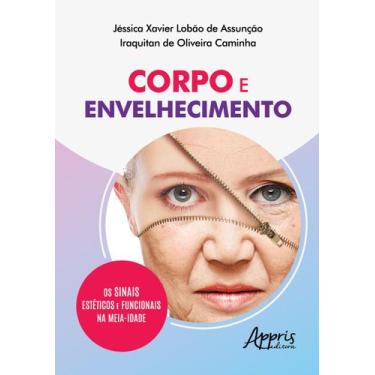 Imagem de Livro - Corpo e envelhecimento: os sinais estéticos e funcionais na me