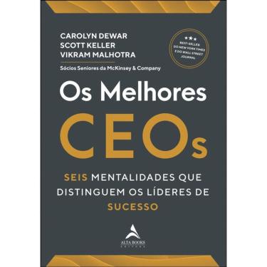 Imagem de Os Melhores Ceos - Seis Mentalidades Que Distinguem Os Líderes De Sucesso