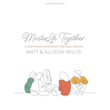 Imagem de Masterlife Together - Bible Study Book: A Discipleship Experience for Small Groups