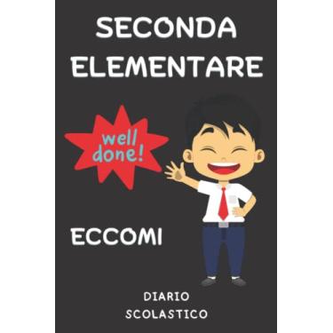 Imagem de Seconda Elementare Eccomi: Diario scolastico per ragazzi di seconda elementare, scrivi e disegna diario due in uno per pagina, Regalo perfetto per il ... bianche di buone dimensioni per scrivere