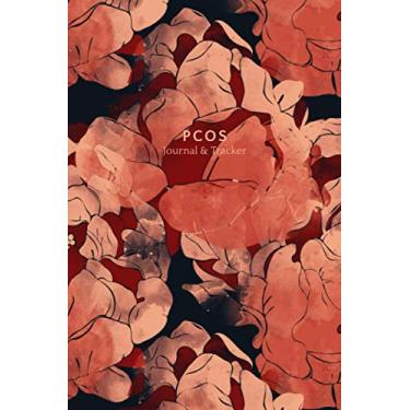 Imagem de PCOS Journal and Tracker: Polycystic Ovarian Syndrome Planner and Log Book - Includes sections for: Symptoms, Periods, Medication, Vitamins and ... Doctor Appointments - Peonies Design - 6 x 9"