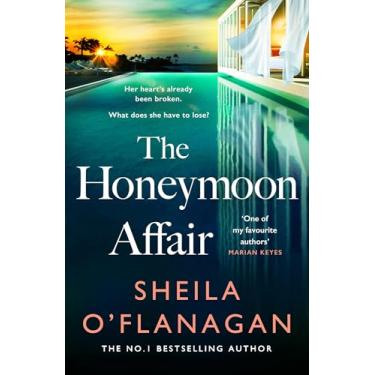 Imagem de The Honeymoon Affair: Don't miss the gripping and romantic new contemporary novel from No. 1 bestselling author Sheila O'Flanagan! (English Edition)
