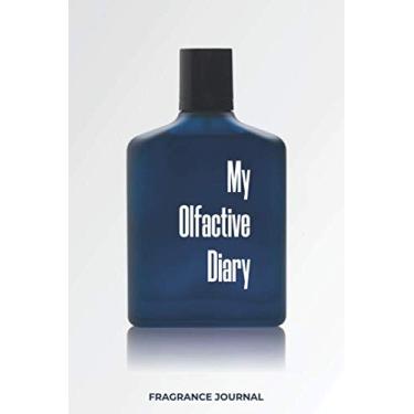 Imagem de My Olfactive Diary: Fragrance Journal | Perfume collector's logbook to catalog and review your scents | gift idea for perfume lovers (6'' X 9'' journal)