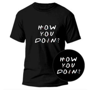 Imagem de Camiseta How You Doing 100% Algodão Camisa Friends - 307 - NoBrand, Pr