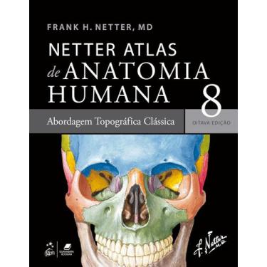 Imagem de Livro - Netter Atlas de Anatomia Humana  Abordagem Topográfica Clássic