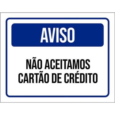 Imagem de Kit 3 Placas Aviso Não Aceitamos Cartão Crédito