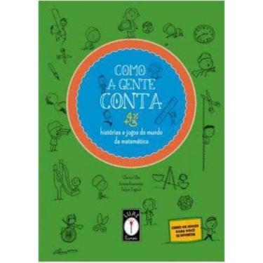 Imagem de Livro - Como a Gente Conta - Histórias e Jogos do Mundo da Matemática