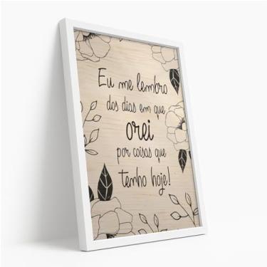 Imagem de Quadro Decorativo Orei Por Hoje Floral Com Moldura Fé Gratidão Esperança Frase Religiosa Estampa Rústica Bege Devocional Família Coração