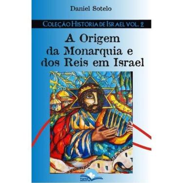 Imagem de A Origem Da Monarquia E Dos Reis Em Israel