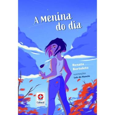 Imagem de A menina do dia - Identidade, Crescimento e Amizade - Uma novela infantojuvenil